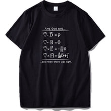 Load image into Gallery viewer, Physics T shirt God Says Maxwell Equations And Then There Was Light Nerd Design 100% Cotton Fitness Tshirt EU Size